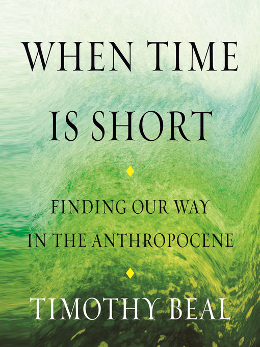 Title details for When Time Is Short by Timothy Beal - Available